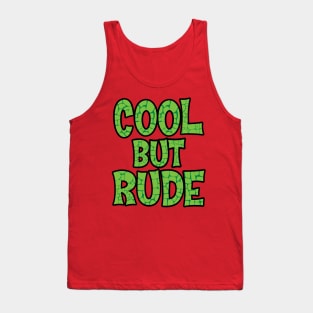 Cool But Rude Tank Top